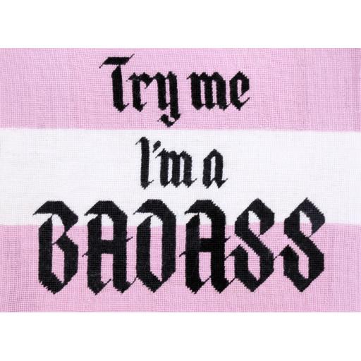 TRY ME, I’M A BADASS